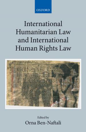 Cover of the book International Humanitarian Law and International Human Rights Law by Raymond Wacks