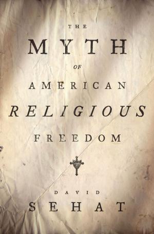 Cover of the book The Myth of American Religious Freedom by Sean McCloud