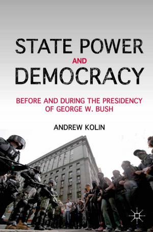 Cover of the book State Power and Democracy by Andrea D. Lewis