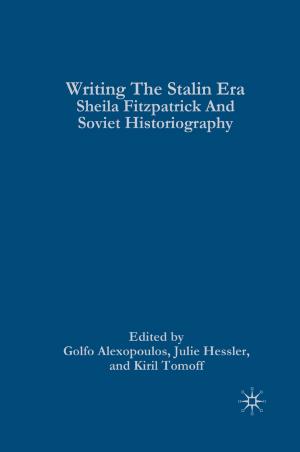 Cover of the book Writing the Stalin Era by Anthony Grafton, Garrett A. Sullivan, Jr
