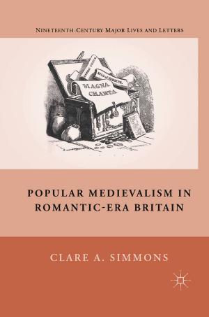 Cover of the book Popular Medievalism in Romantic-Era Britain by J. Marangos
