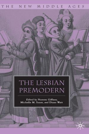 Cover of the book The Lesbian Premodern by K. Chaddock