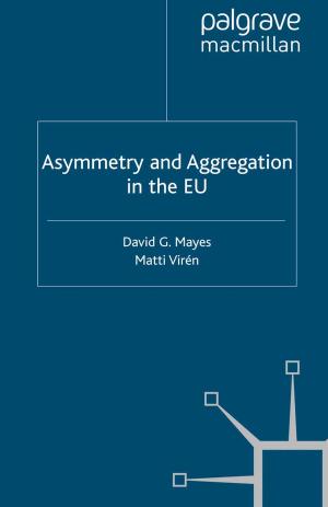 Cover of the book Asymmetry and Aggregation in the EU by Ruth Alejandra Patiño Jacinto, Jairo Alonso Bautista, Daniel Castro Jiménez