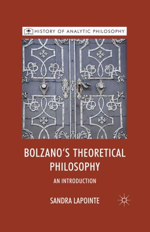 Cover of the book Bolzano's Theoretical Philosophy by C. Bueger, F. Gadinger