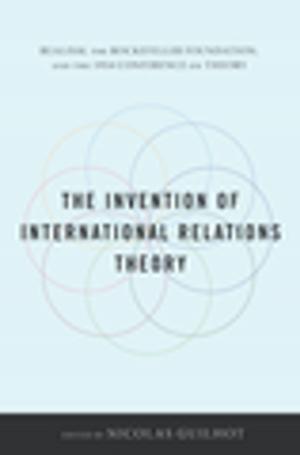 Cover of the book The Invention of International Relations Theory by Elora Shehabuddin