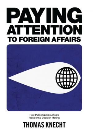 Cover of the book Paying Attention to Foreign Affairs by Mark Garrett Longaker