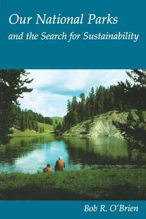 Cover of the book Our National Parks and the Search for Sustainability by M. Gottdiener