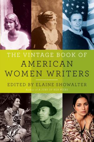 Cover of the book The Vintage Book of American Women Writers by Bettina Stangneth