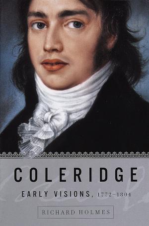Book cover of Coleridge: Early Visions, 1772-1804