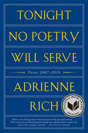 Cover of the book Tonight No Poetry Will Serve: Poems 2007-2010 by John Lehman