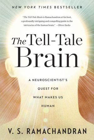 Cover of the book The Tell-Tale Brain: A Neuroscientist's Quest for What Makes Us Human by Lila Azam Zanganeh