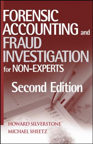 Cover of the book Forensic Accounting and Fraud Investigation for Non-Experts by Bidyut K. Paul, Satya P. Moulik
