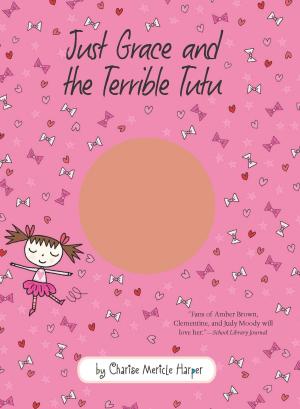 Cover of the book Just Grace and the Terrible Tutu by Lauren Baratz-Logsted