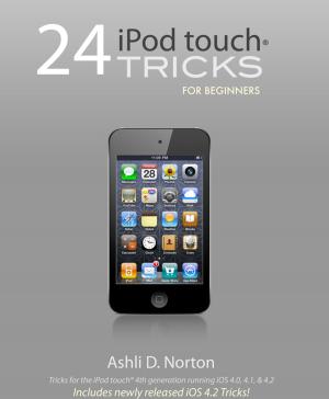 Cover of the book 24 iPod touch® Tricks for Beginners by Marcos De Jesus