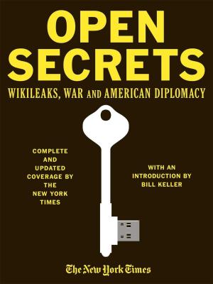 Book cover of Open Secrets: WikiLeaks War and American Diplomacy