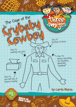 Cover of the book The Case of the Crybaby Cowboy by Carole Marsh