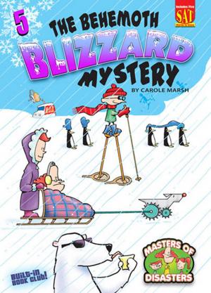 Cover of the book The Behemoth Blizzard Mystery by Carole Marsh Longmeyer
