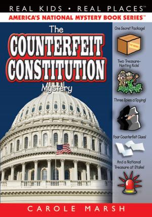 Cover of the book The Counterfeit Constitution Mystery by Carole Marsh