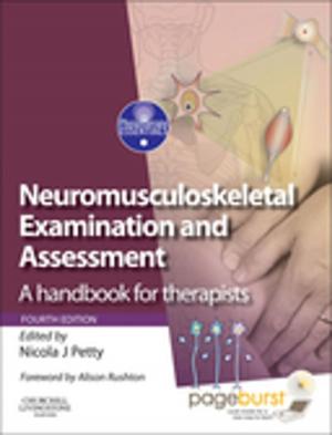 Cover of the book Neuromusculoskeletal Examination and Assessment E-Book by Janet Hunter, Maggie Nicol, BSc(Hons) MSc PGDipEd RGN, Carol Bavin, RGN, RM, Dipn(Lond), RCNT, Patricia Cronin, RGN, BSc(Hons), MSc(Nursing), DipN(Lond)<br>PhD, RN, Karen Rawlings-Anderson, RGN, BA(Hons), MSc(Nursing), DipNEd, Elaine Cole, BSc, MSc, PgDipEd, RGN