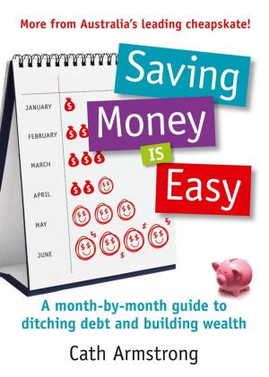 Cover of the book Saving Money Is Easy by Grantlee Kieza