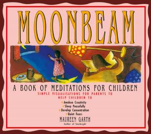 Cover of the book Moonbeam A Book of Meditations for Children by Veronica Rossi