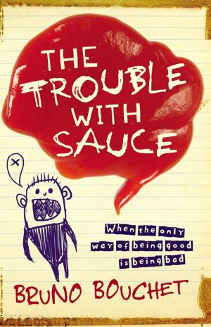 Cover of the book The Trouble with Sauce by Grantlee Kieza, Keith Schafferius