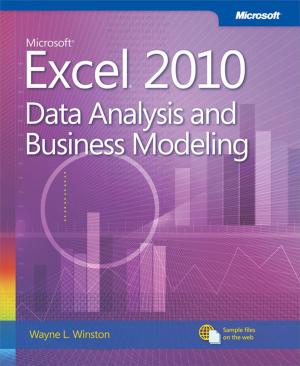 Cover of the book Microsoft Excel 2010 Data Analysis and Business Modeling by Corwin Hiebert