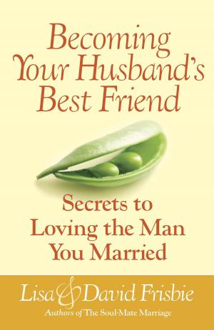 Cover of the book Becoming Your Husband's Best Friend by J.D. Greear