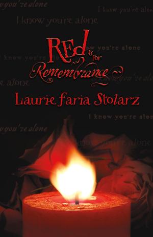 Cover of the book Red is for Remembrance by Laurie Faria Stolarz