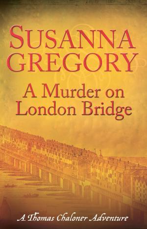 Cover of the book A Murder On London Bridge by Zara Devereux