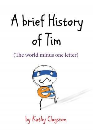 Cover of the book A Brief History of Tim by Helena Ravenscroft