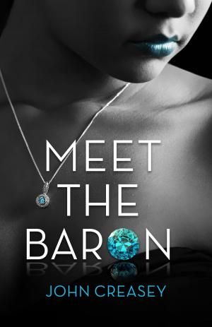 Cover of the book Meet The Baron: (Writing as Anthony Morton) by Michael Gilbert