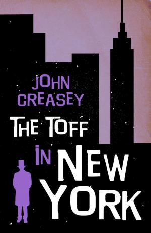 Cover of the book The Toff In New York by J.I.M. Stewart