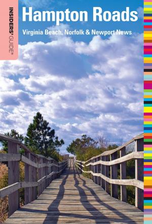 Cover of the book Insiders' Guide® to Hampton Roads by Lizann Dunegan