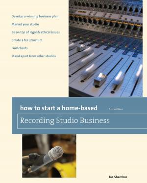 Cover of the book How to Start a Home-Based Recording Studio Business by Leander Jackie Grogan