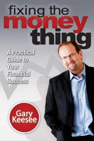 Cover of the book Fixing the Money Thing by Kris Vallotton, Bill Johnson