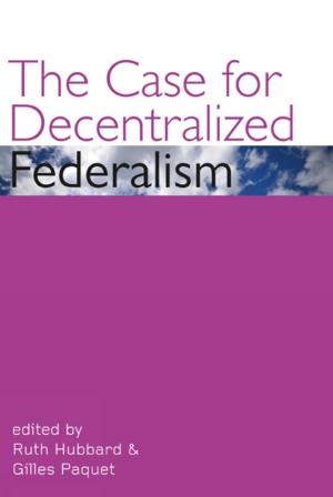 Cover of the book The Case for Decentralized Federalism by Ruth Hubbard, Gilles Paquet