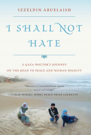 Cover of the book I Shall Not Hate by Anthony Roche