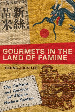Cover of the book Gourmets in the Land of Famine by Kent Whitaker