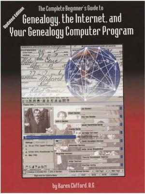 Book cover of The Complete Beginner's Guide to Genealogy, the Internet, and Your Genealogy Computer Program.