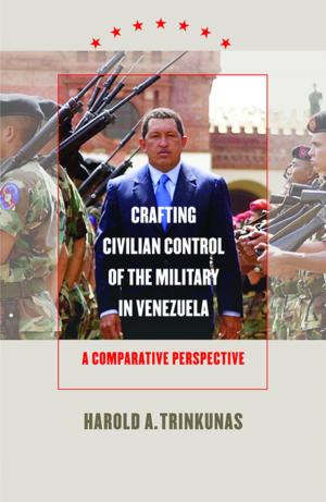 Book cover of Crafting Civilian Control of the Military in Venezuela