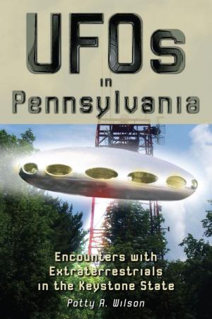 Cover of the book UFOs in Pennsylvania by Anita J. Tosten, Missy Burns