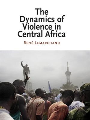 Cover of the book The Dynamics of Violence in Central Africa by 