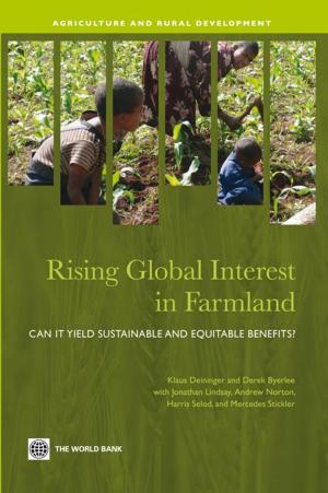 Cover of the book Rising Global Interest in Farmland: Can It Yield Sustainable and Equitable Benefits? by Tsikata Yvonne Manu