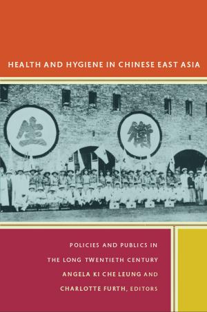 Cover of the book Health and Hygiene in Chinese East Asia by 