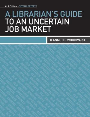 Cover of the book A Librarian’s Guide to an Uncertain Job Market by Peggy Johnson