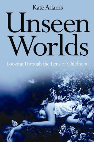 Cover of the book Unseen Worlds by Sarah Carr, Peter Beresford, Martin Webber