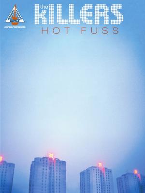 Book cover of The Killers: Hot Fuss (Guitar TAB)