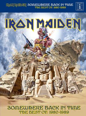 Book cover of Iron Maiden: Somewhere Back In Time, The Best of: 1980-1989 (Guitar TAB)