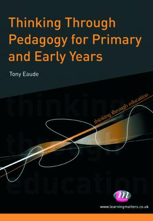 Cover of the book Thinking Through Pedagogy for Primary and Early Years by Ewan Ingleby